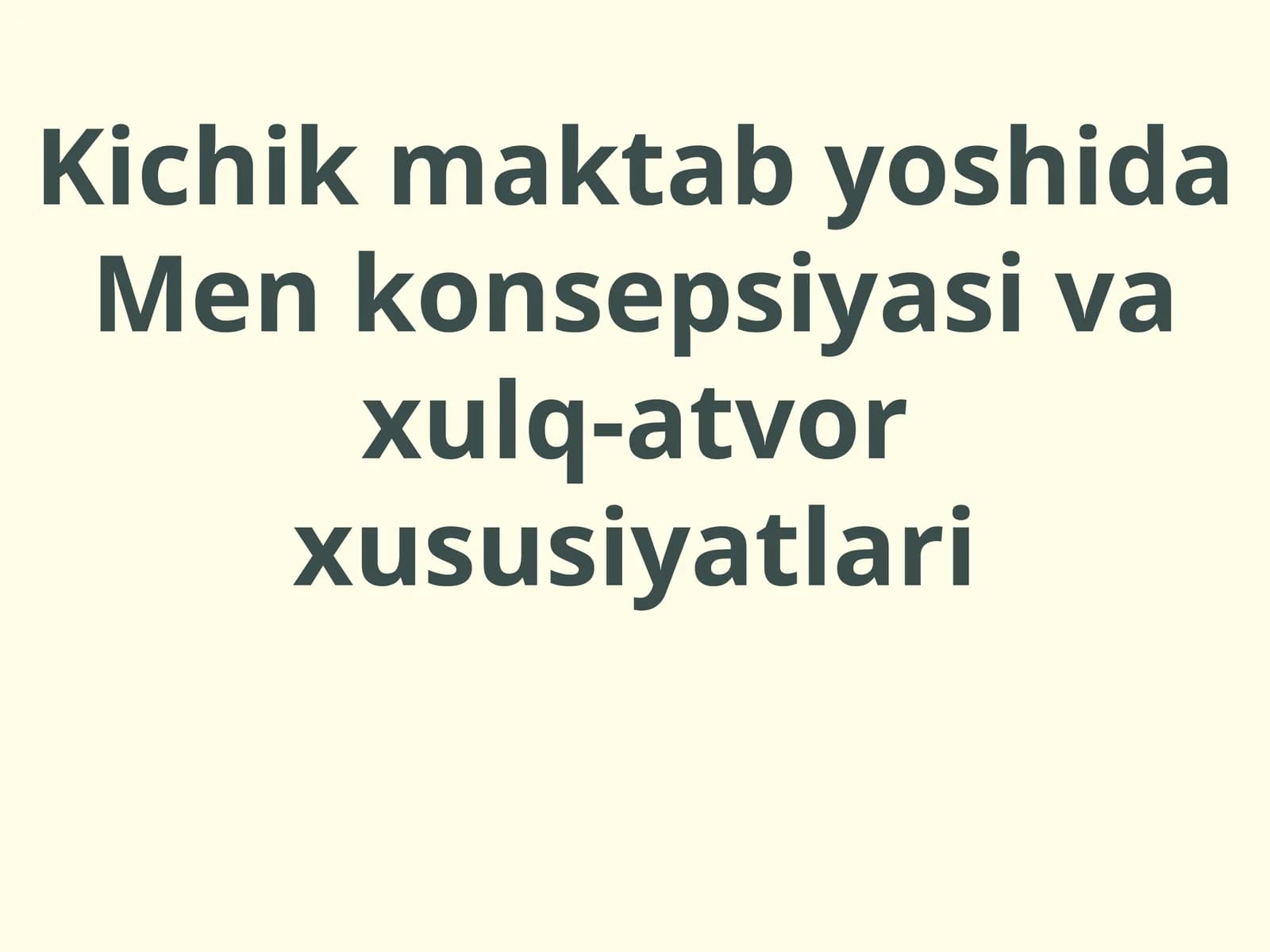 Kichik maktab yoshida Menkonsepsiyasi va xulq-atvorxususiyatlari