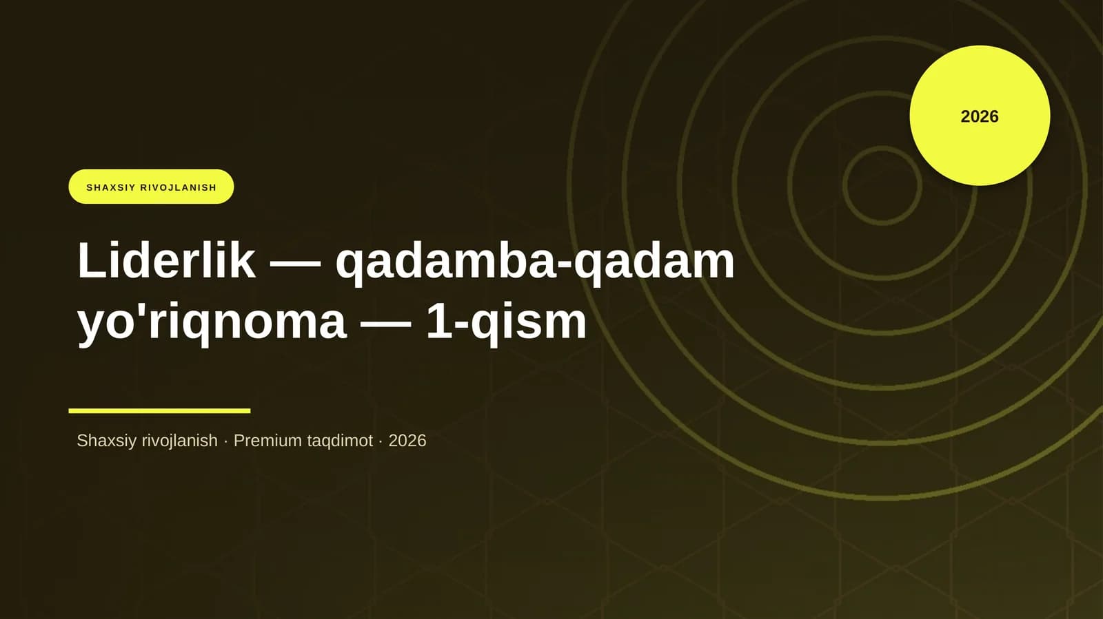 Liderlik — qadamba-qadam yo'riqnoma — 1-qism
