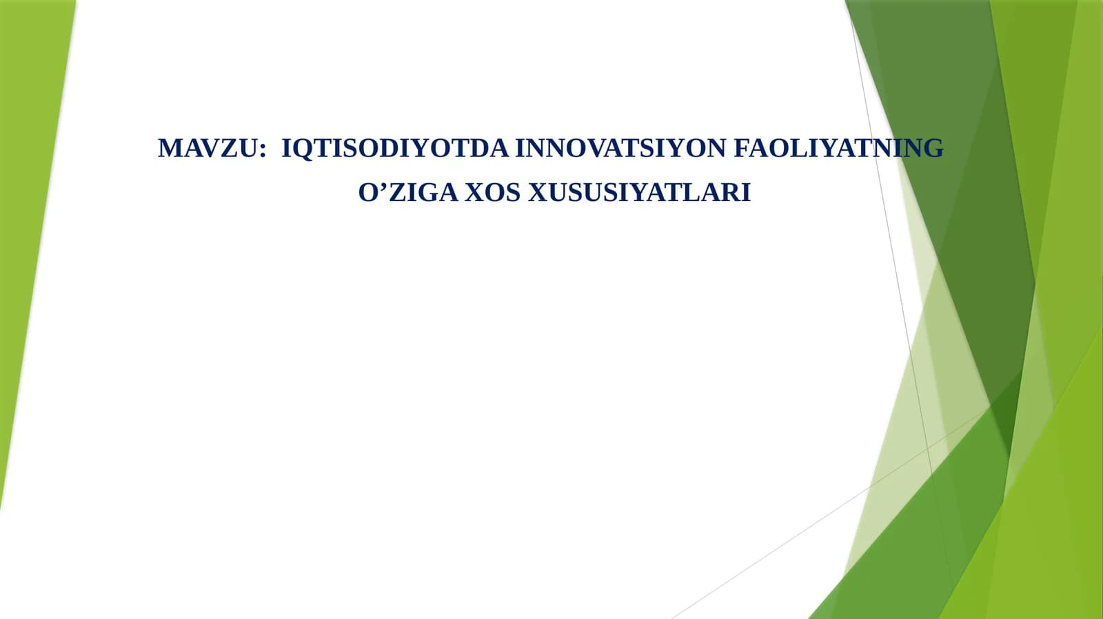 IQTISODIYOTDA INNOVATSIYON FAOLIYATNING O’ZIGA XOS XUSUSIYATLARI
