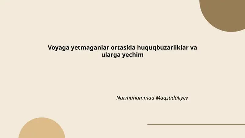 Voyaga yetmaganlar ortasida huquqbuzarliklar va ularga yechim