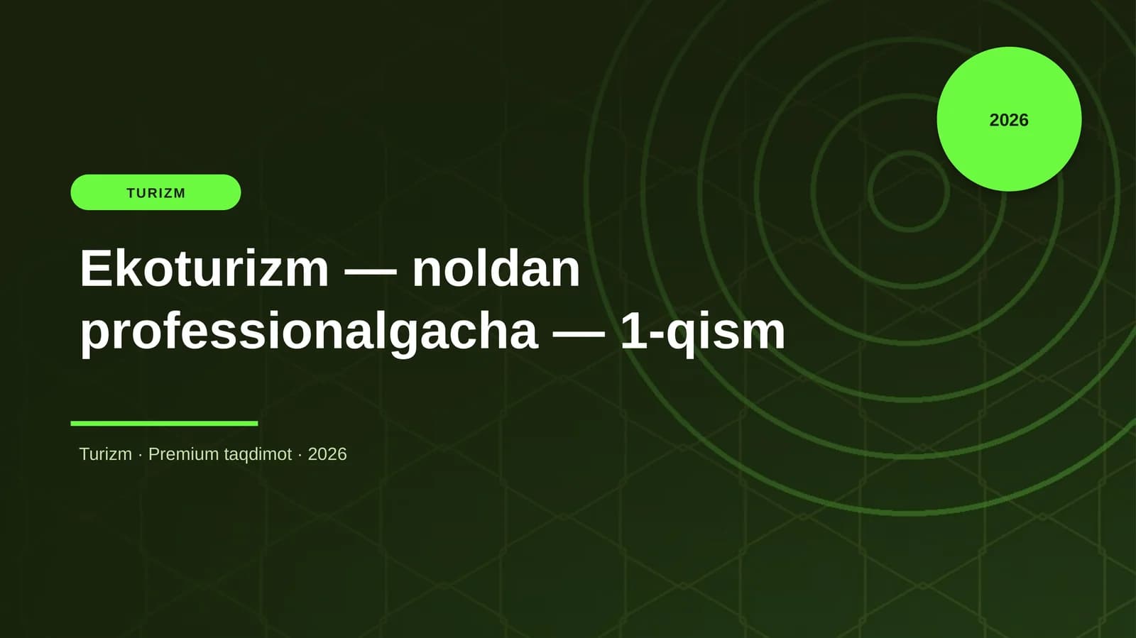 Ekoturizm — noldan professionalgacha — 1-qism