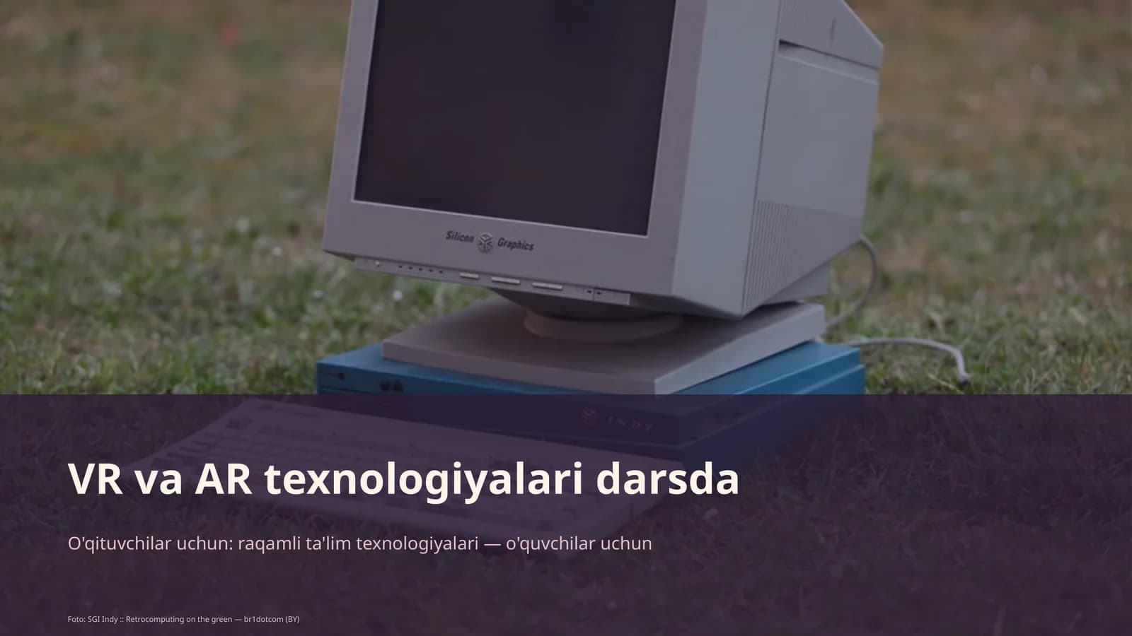 VR va AR texnologiyalari darsda