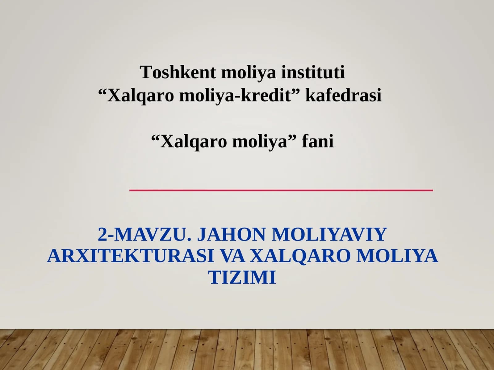 JAHON MOLIYAVIY ARXITEKTURASI VA XALQARO MOLIYA TIZIMI