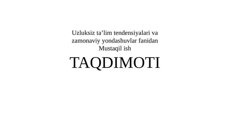 Uzluksiz taʼlim tendensiyalari va zamonaviy yondashuvlar