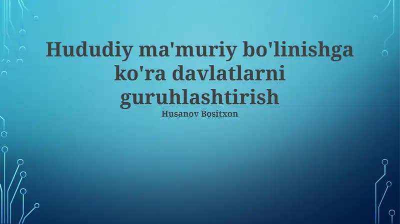 Ma'muriy bo'linishga ko'ra davlatlarni guruhlashtirish