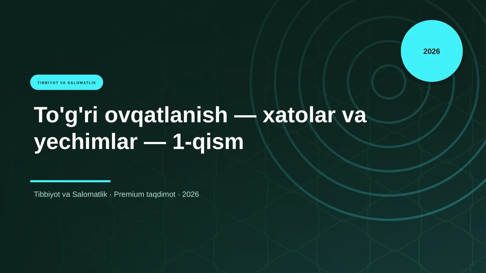 To'g'ri ovqatlanish - xatolar va yechimlar - 1-qism