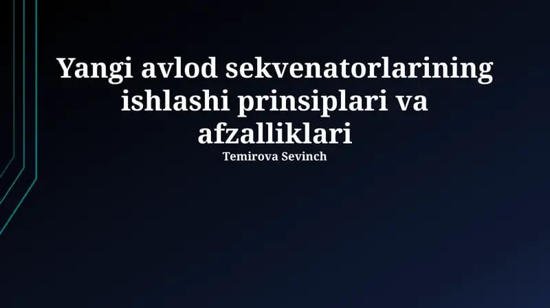 Yangi avlod sekvenatorlarining ishlashi prinsiplari va afzalliklari