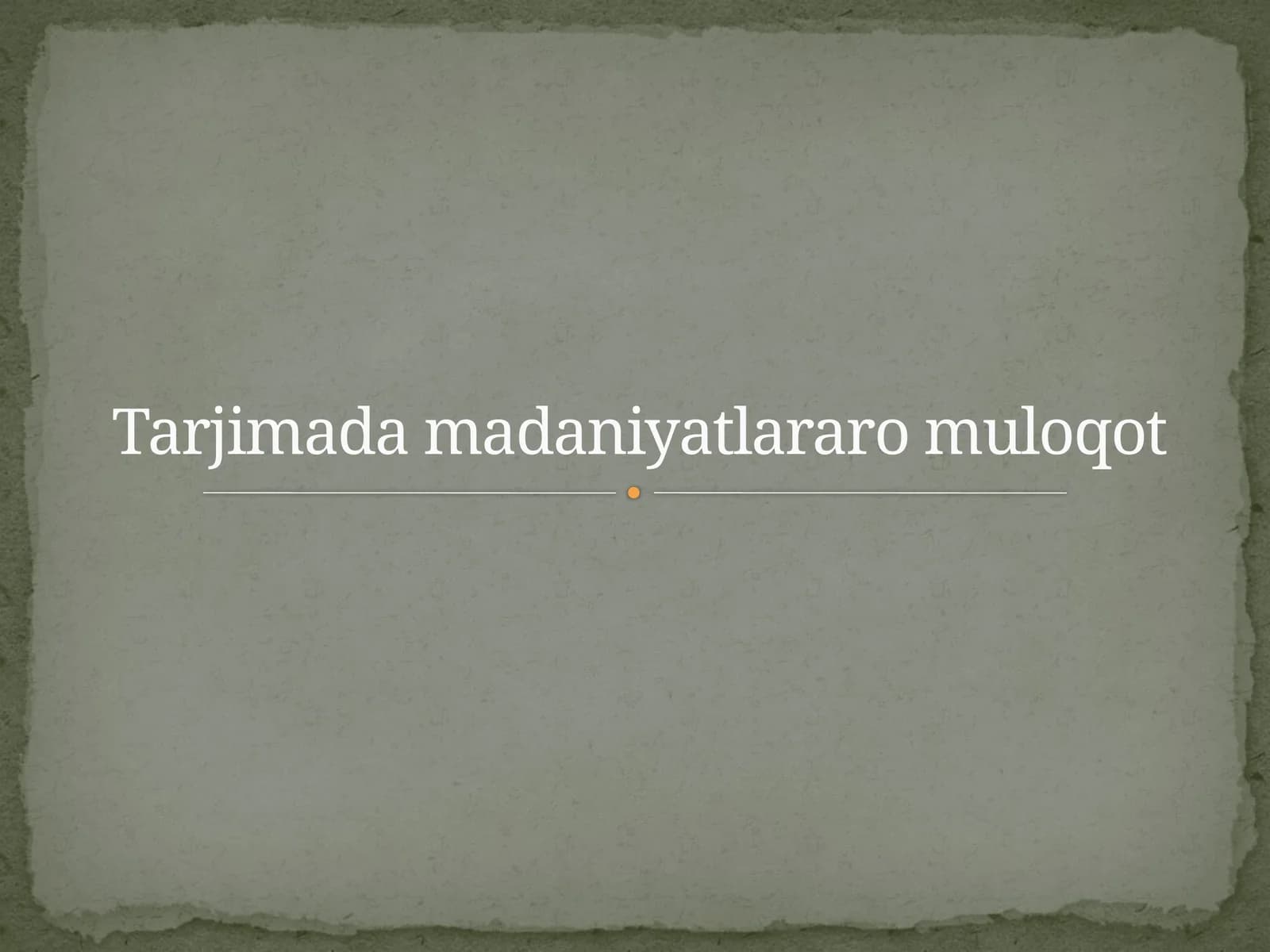 Tarjimada madaniyatlararo muloqot