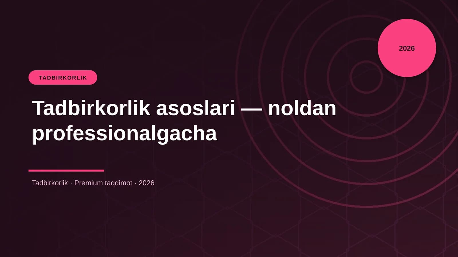 Tadbirkorlik asoslari — noldan professionalgacha