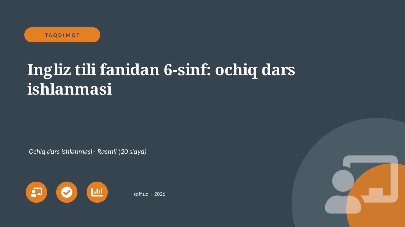 Ingliz tili fanidan 6-sinf: ochiq dars ishlanmasi