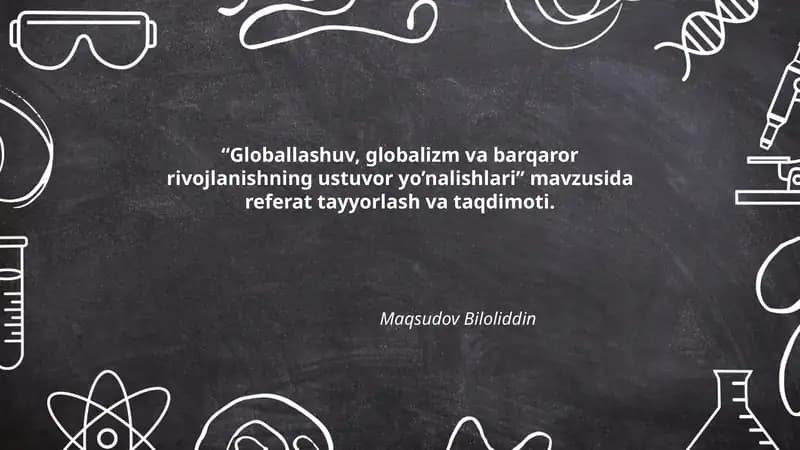 Globallashuv, globalizm va barqaror rivojlanishning ustuvor yo’nalishlari