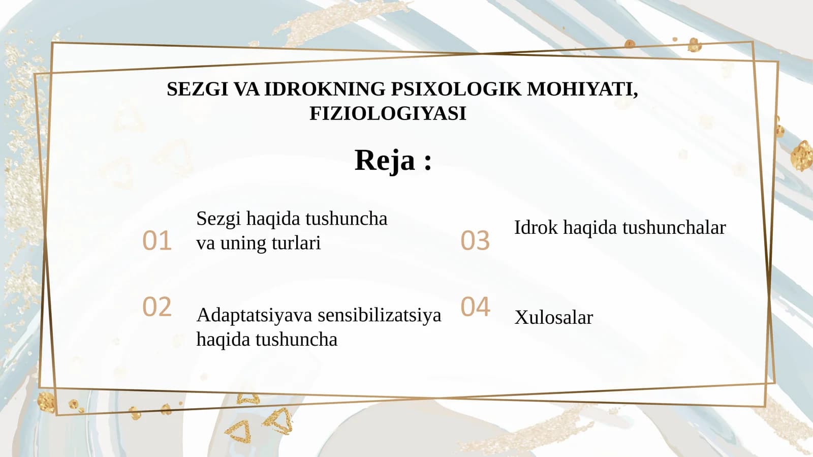 SEZGI VA IDROKNING PSIXOLOGIK MOHIYATI, FIZIOLOGIYASI