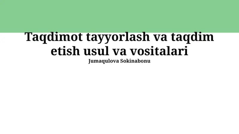 Taqdimot tayyorlash va taqdim etish usul va vositalari