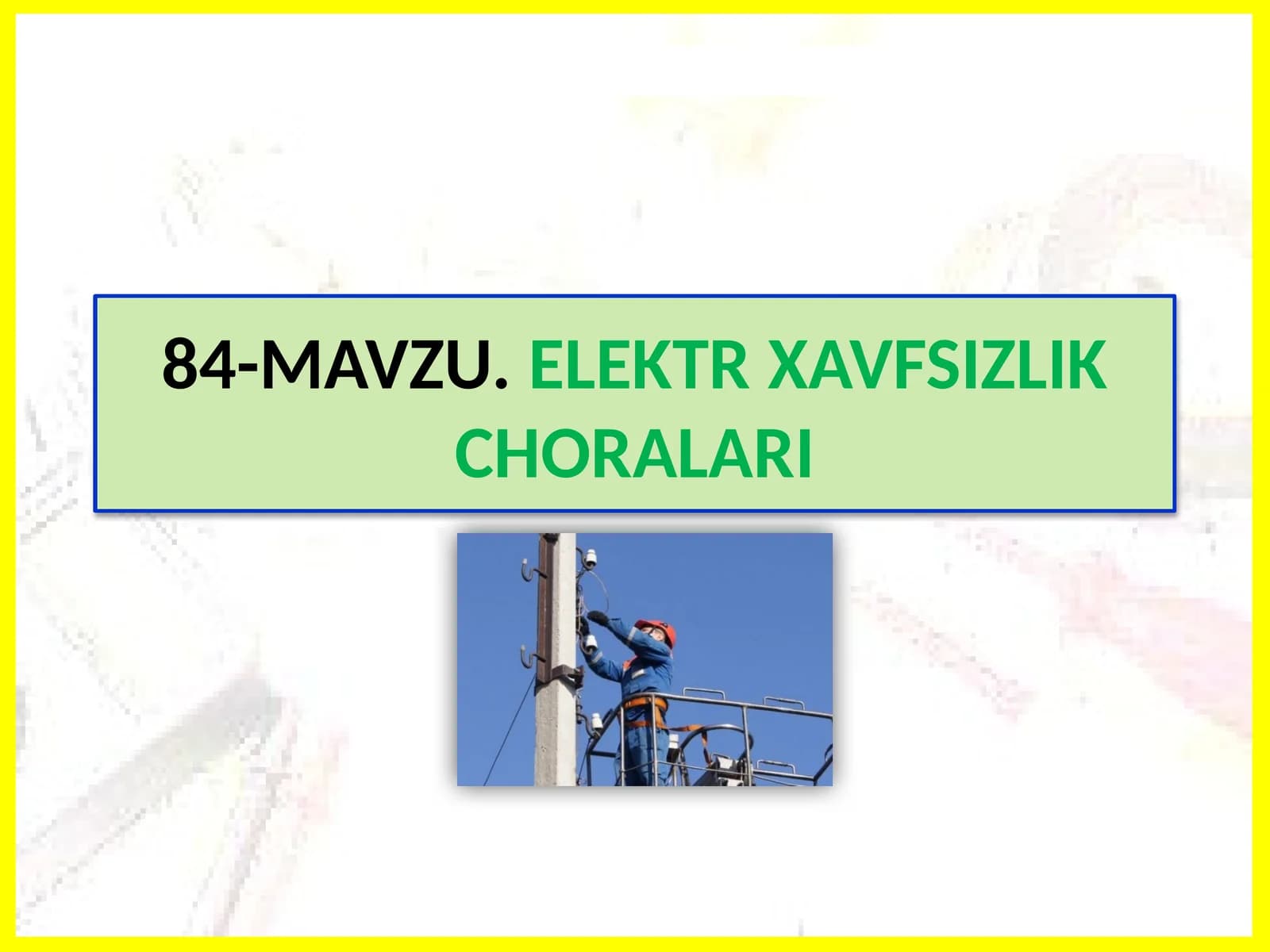 ELEKTR XAVFSIZLIK CHORALARI