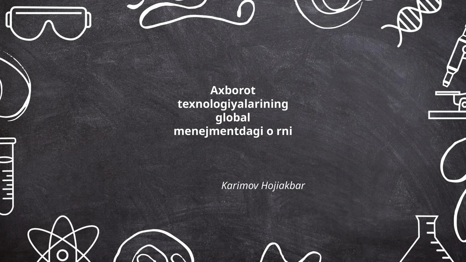 Axborot texnologiyalari va global menejment muammolari