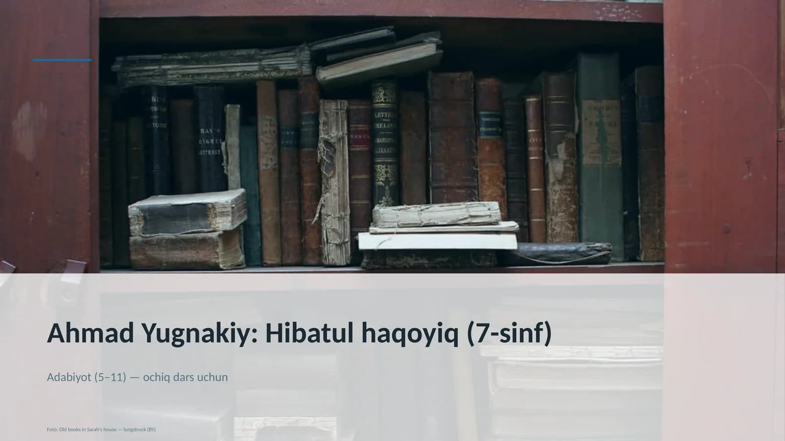 Ahmad Yugnakiy: Hibatul haqoyiq (7-sinf)