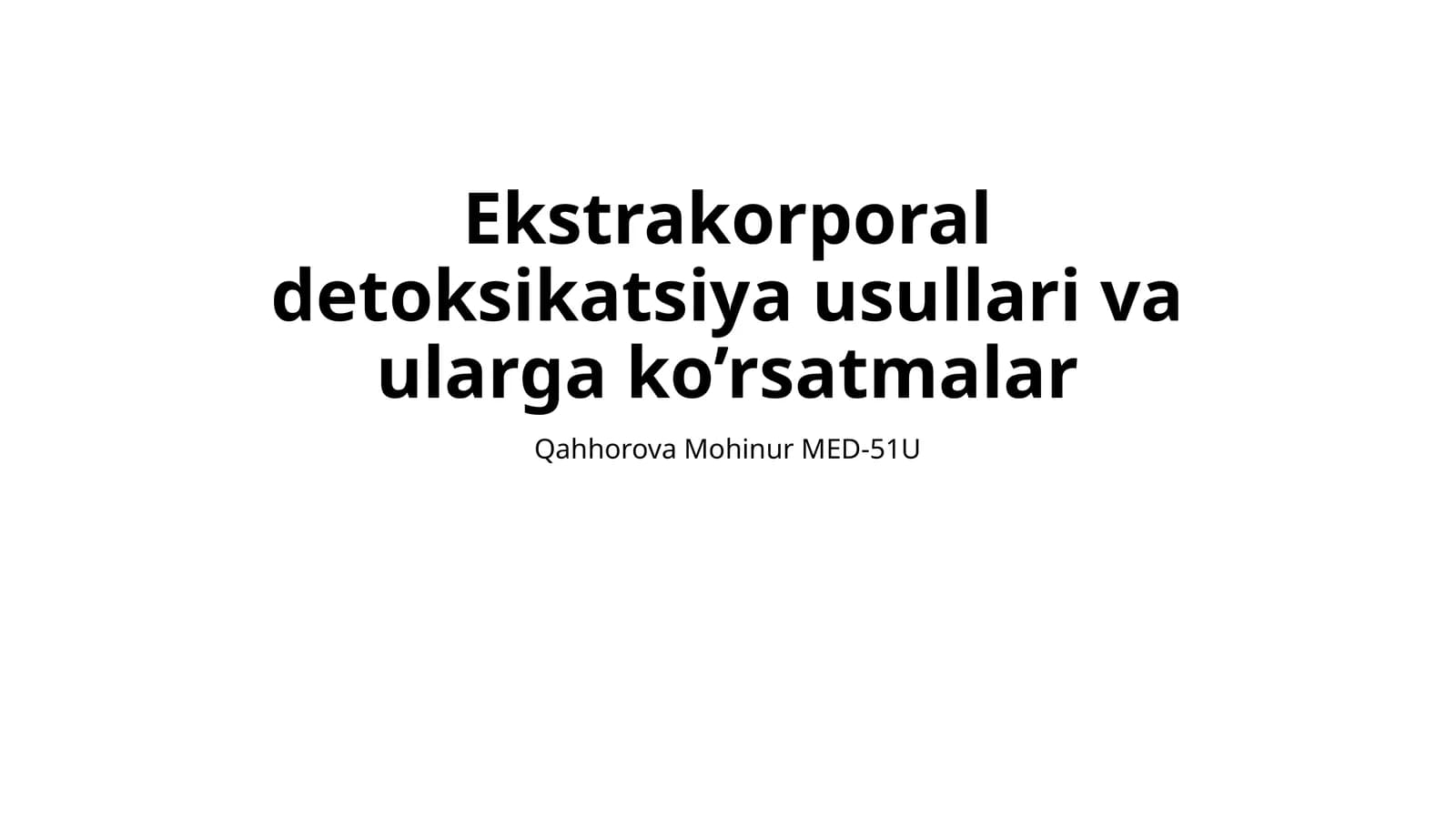 Ekstrakorporal detoksikatsiya usullari va ularga ko’rsatmalar