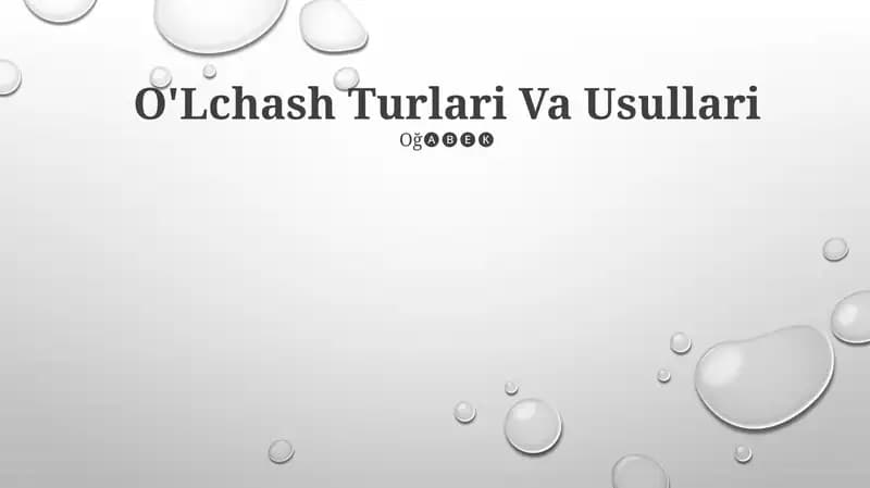 O'Lchash Turlari Va Usullari