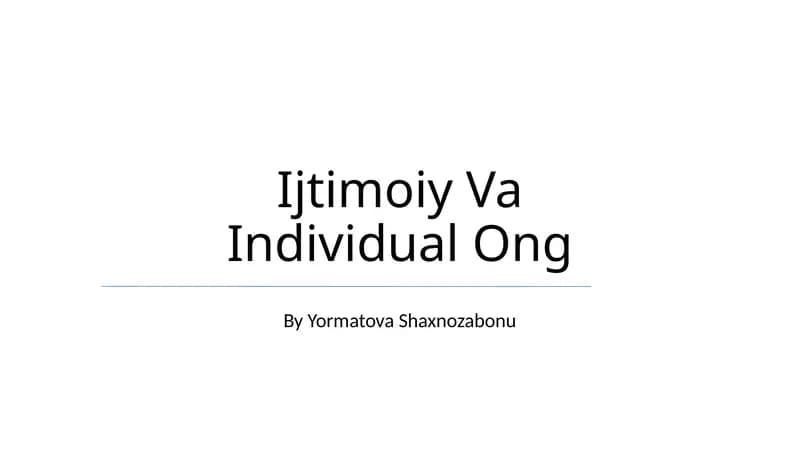 Ijtimoiy Va Individual Ong