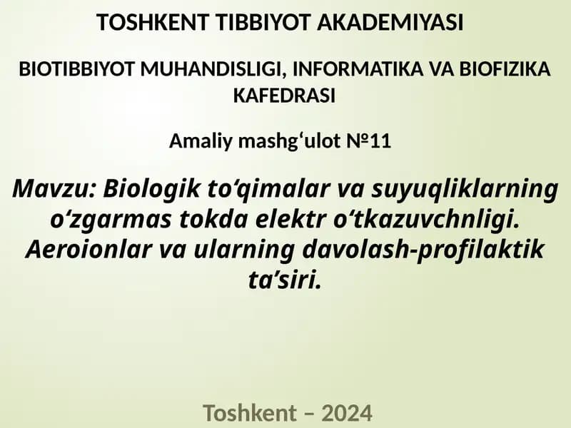 Biologik to‘qimalar va suyuqliklarning o‘zgarmas tokdaelektro‘tkazuvchnligi