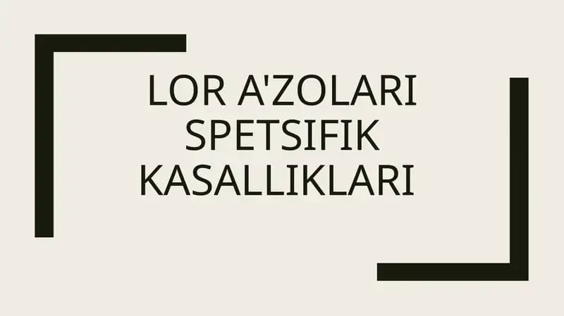 Lor a'zolari spetsifik Kasalliklari