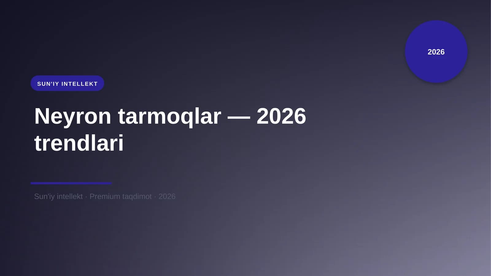 Neyron tarmoqlar — 2026 trendlari
