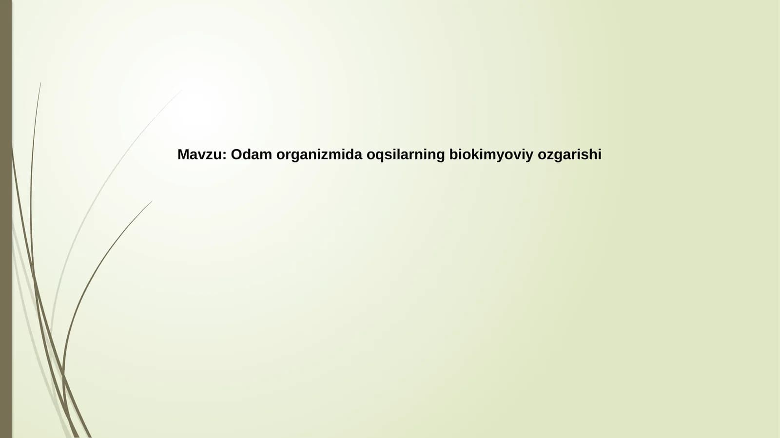 Odam organizmi daoq silarning biokimyoviy ozgarishi