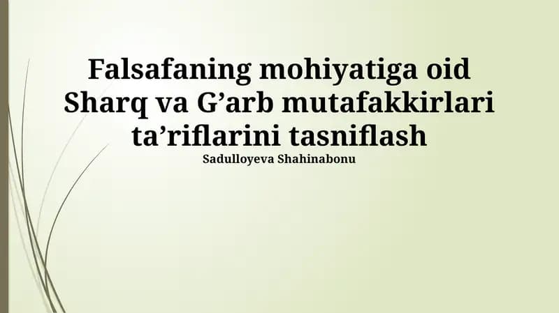 Falsafaning mohiyatiga oid Sharq va G’arb mutafakkirlari ta’riflarini tasniflash