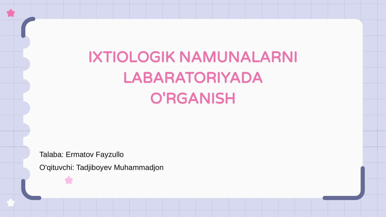 IXTIOLOGIK NAMUNALARNI LABARATORIYADA O'RGANISH