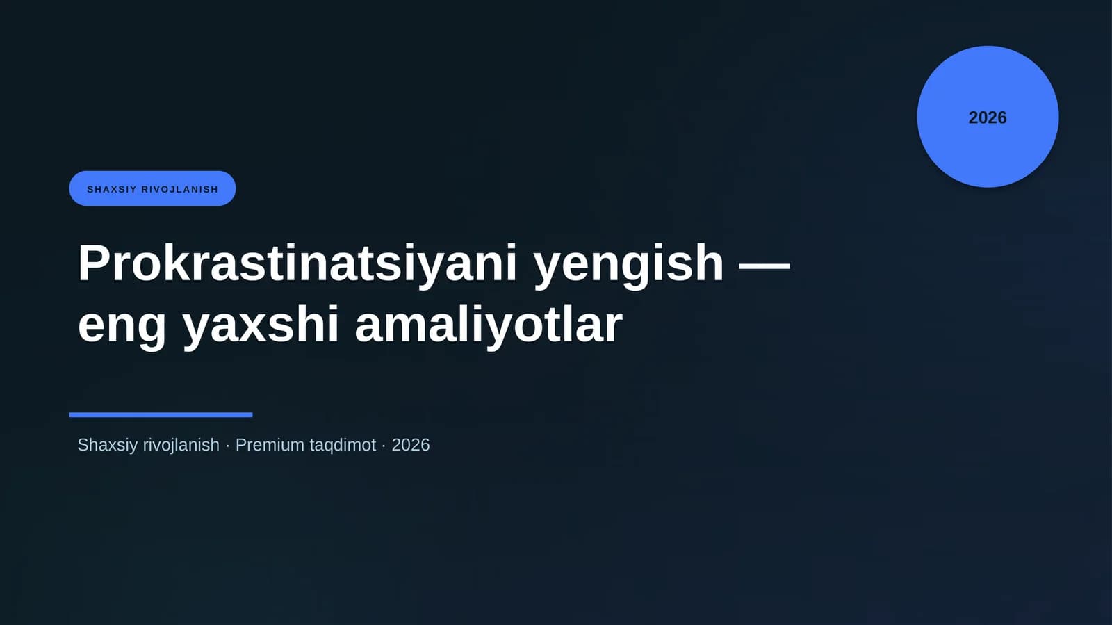 Prokrastinatsiyani yengish — eng yaxshi amaliyotlar