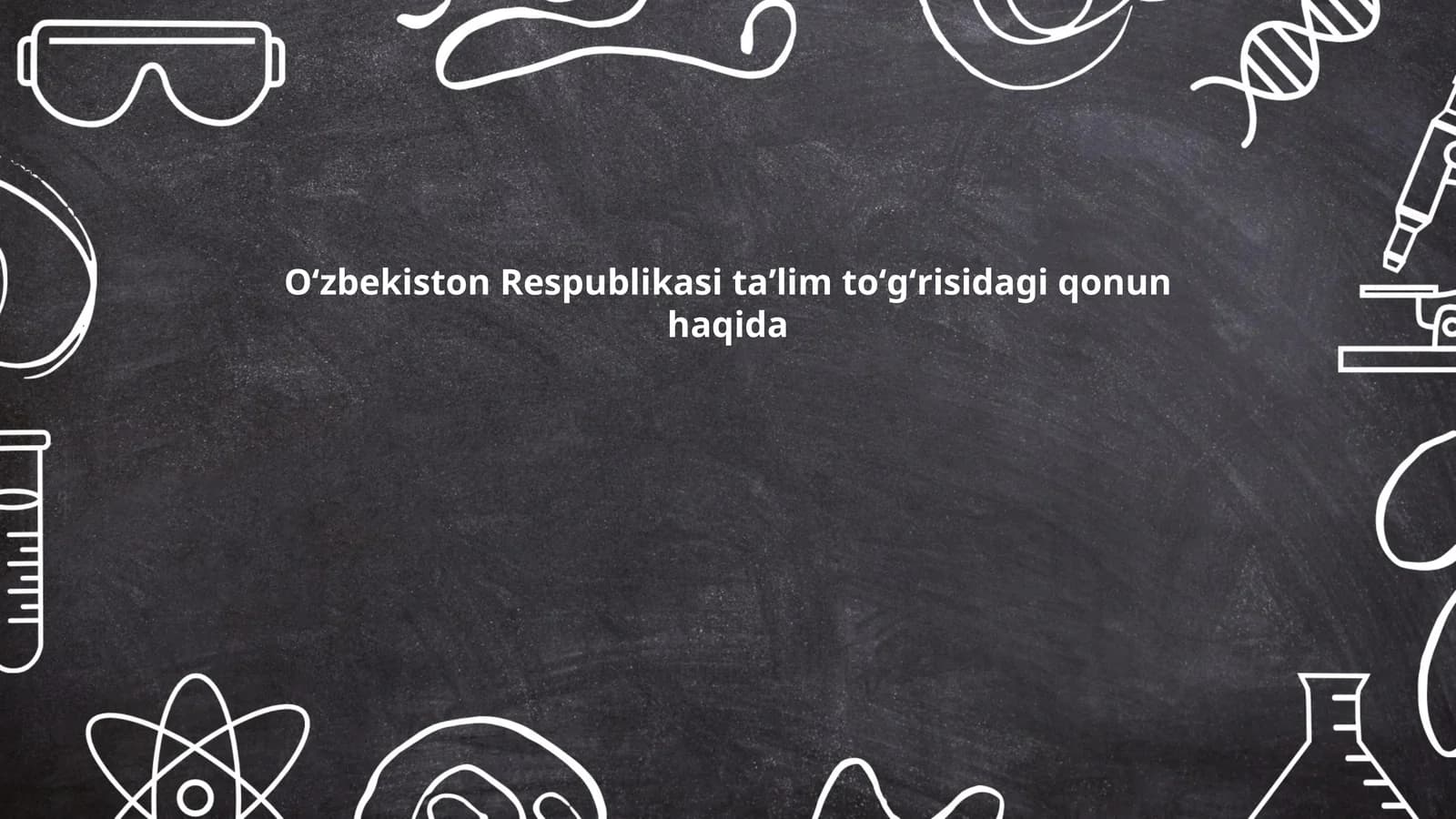 Oʻzbekiston Respublikasi taʼlim toʻgʻrisidagi qonun haqida