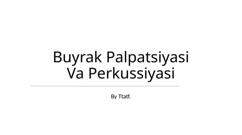 Buyrak Palpatsiyasi Va Perkussiyasi