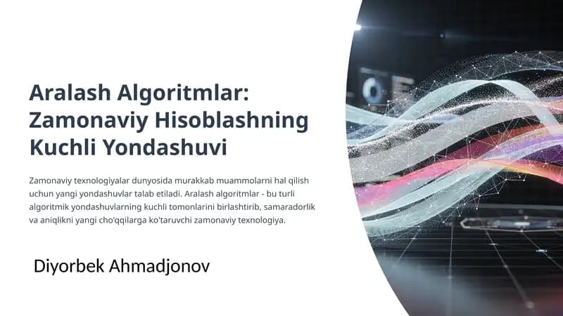 Aralash Algoritmlar: Zamonaviy Hisoblashning Kuchli Yondashuvi