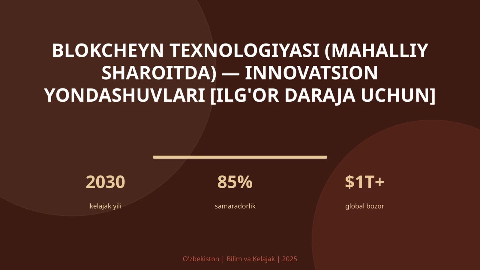 Blokcheyn texnologiyasi (mahalliy sharoitda) — innovatsion yondashuvlari [ilg'or daraja uchun]