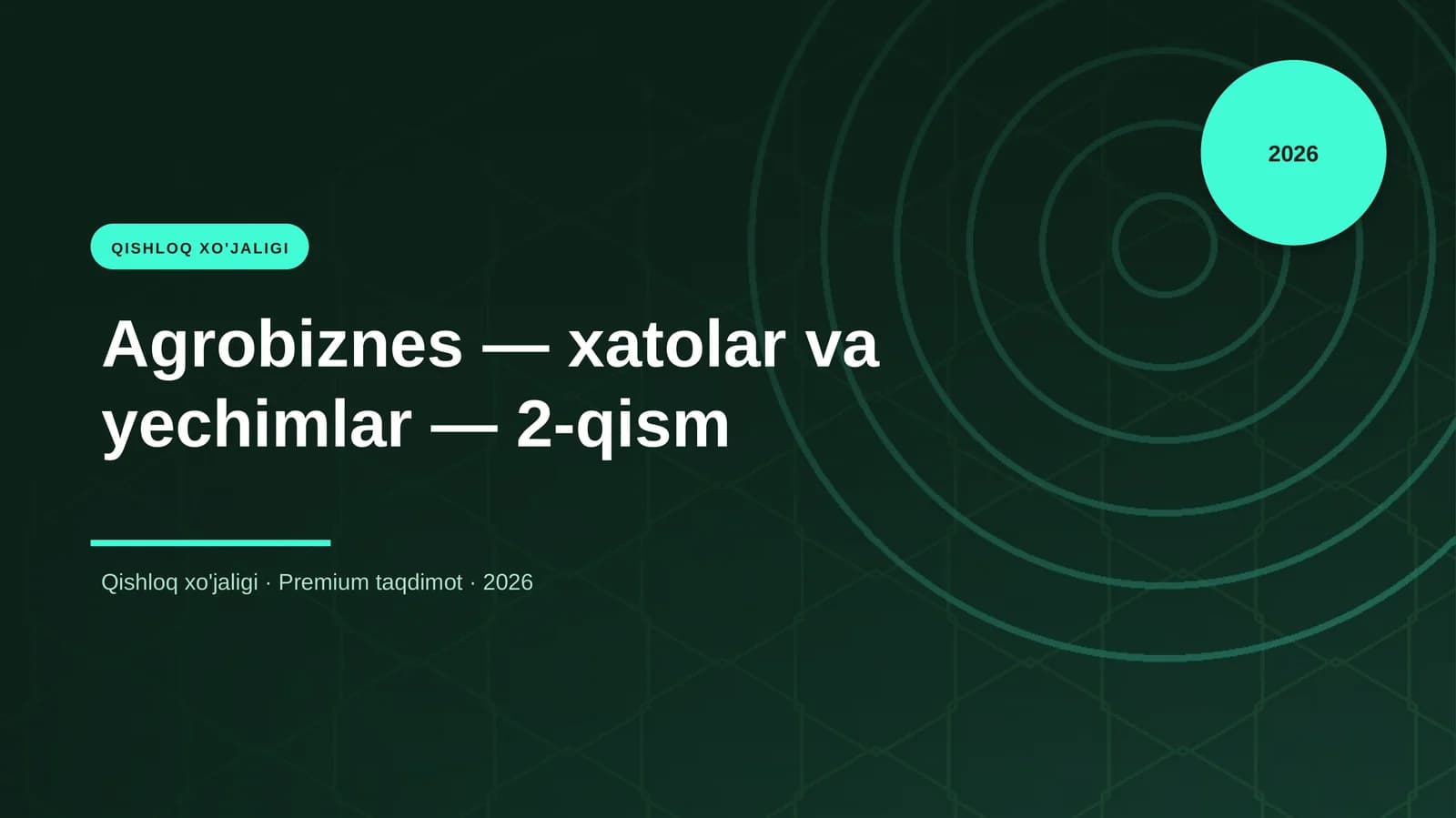 Agrobiznes — xatolar va yechimlar — 2-qism