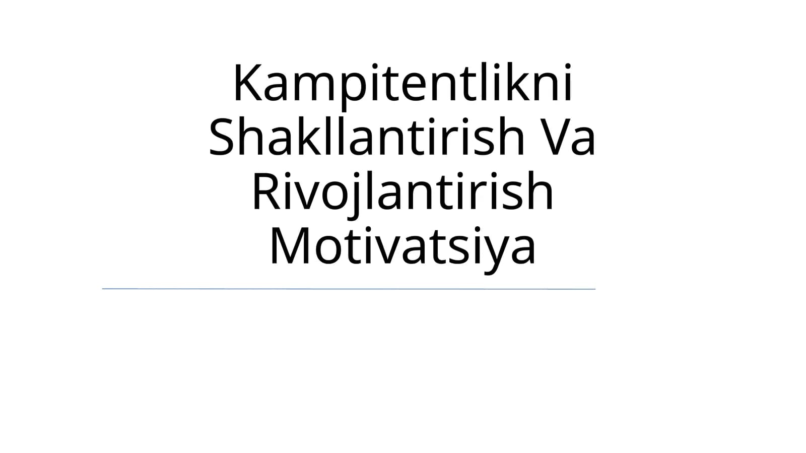 Kampitentlikni Shakllantirish Va Rivojlantirish Motivatsiya