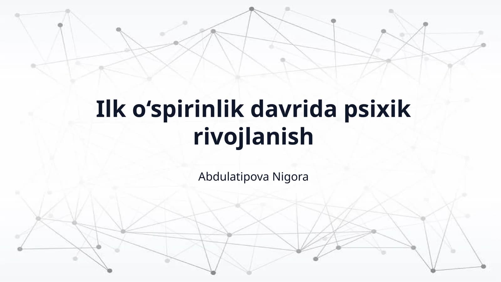 Ilk o‘spirinlik davrida psixik rivojlanish