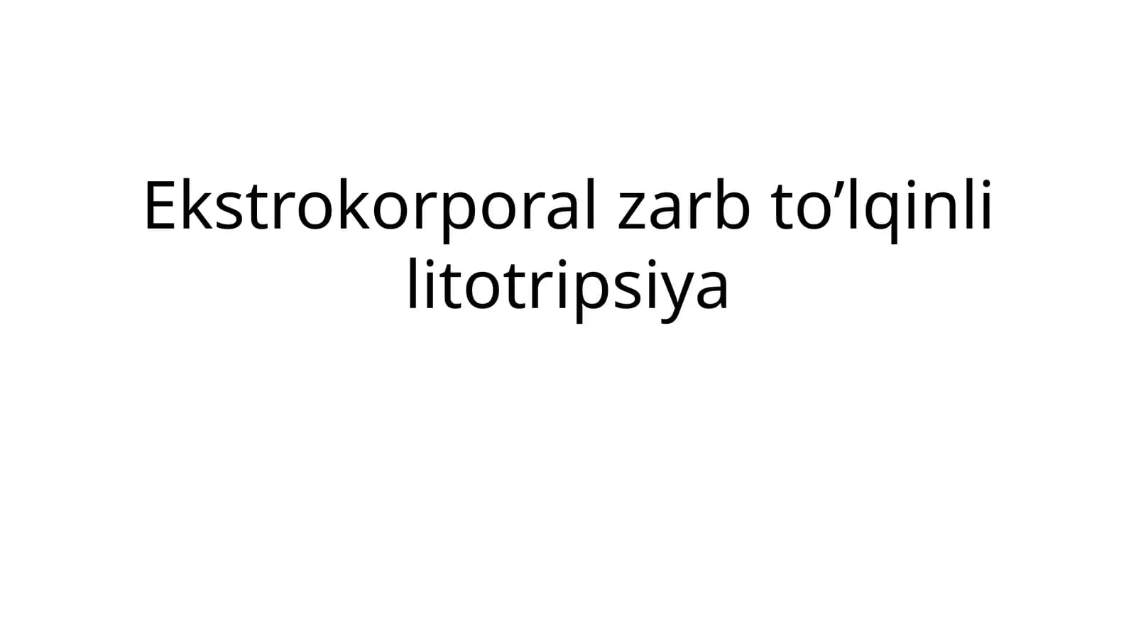 Ekstrokorporal zarb to’lqinli litotripsiya