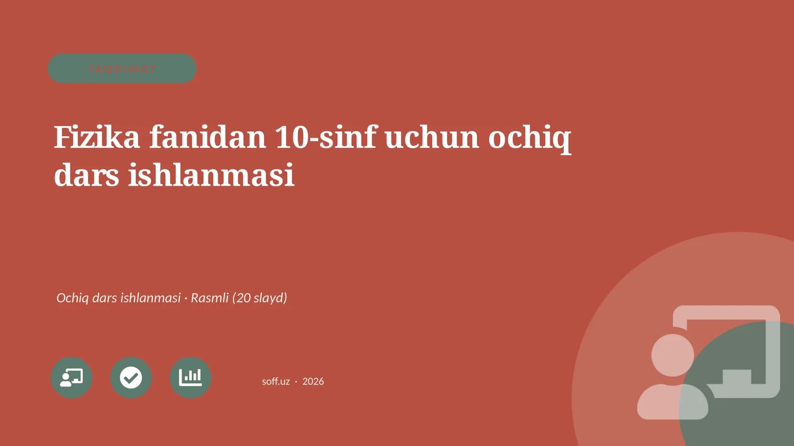 Fizika fanidan 10-sinf uchun ochiq dars ishlanmasi