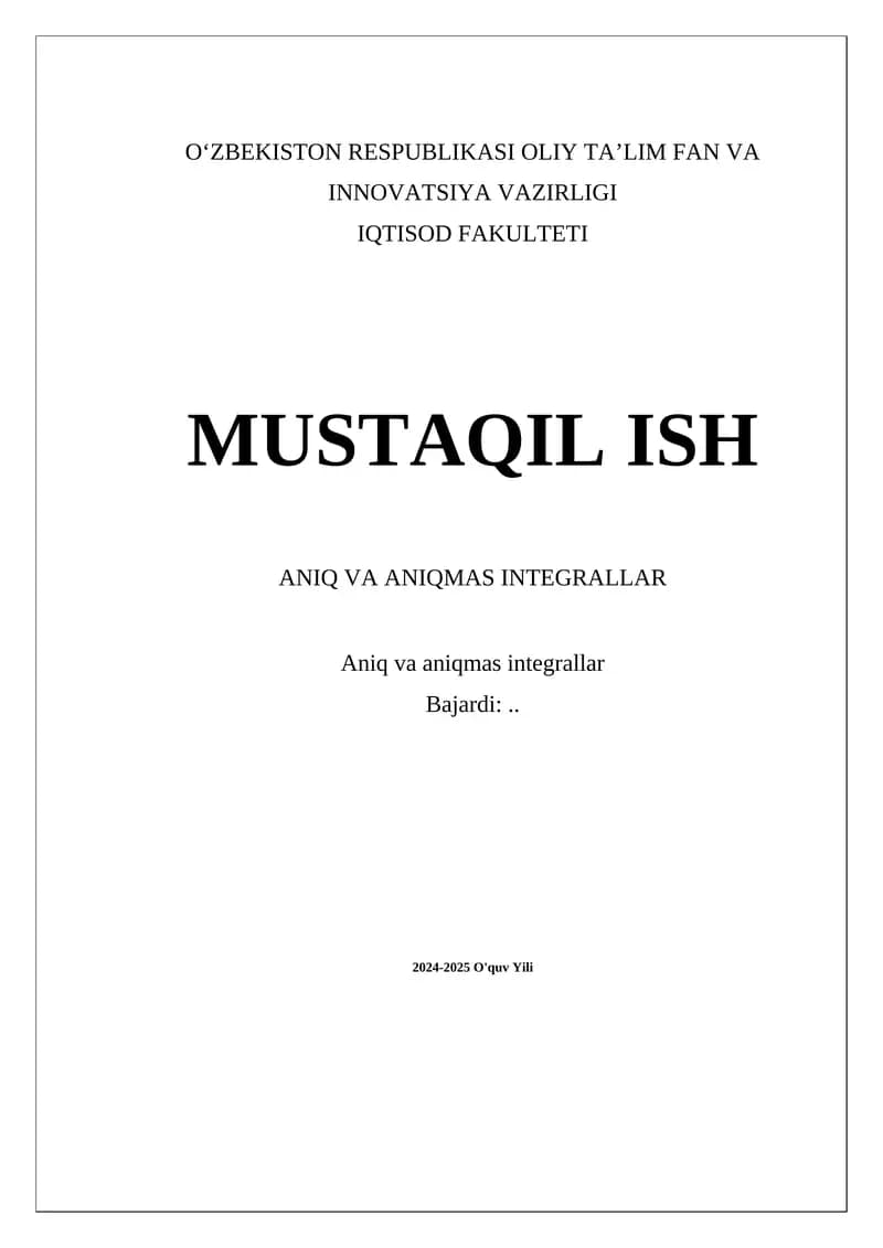 MUSTAQIL ISH: ANIQ VA ANIQMAS INTEGRALLAR