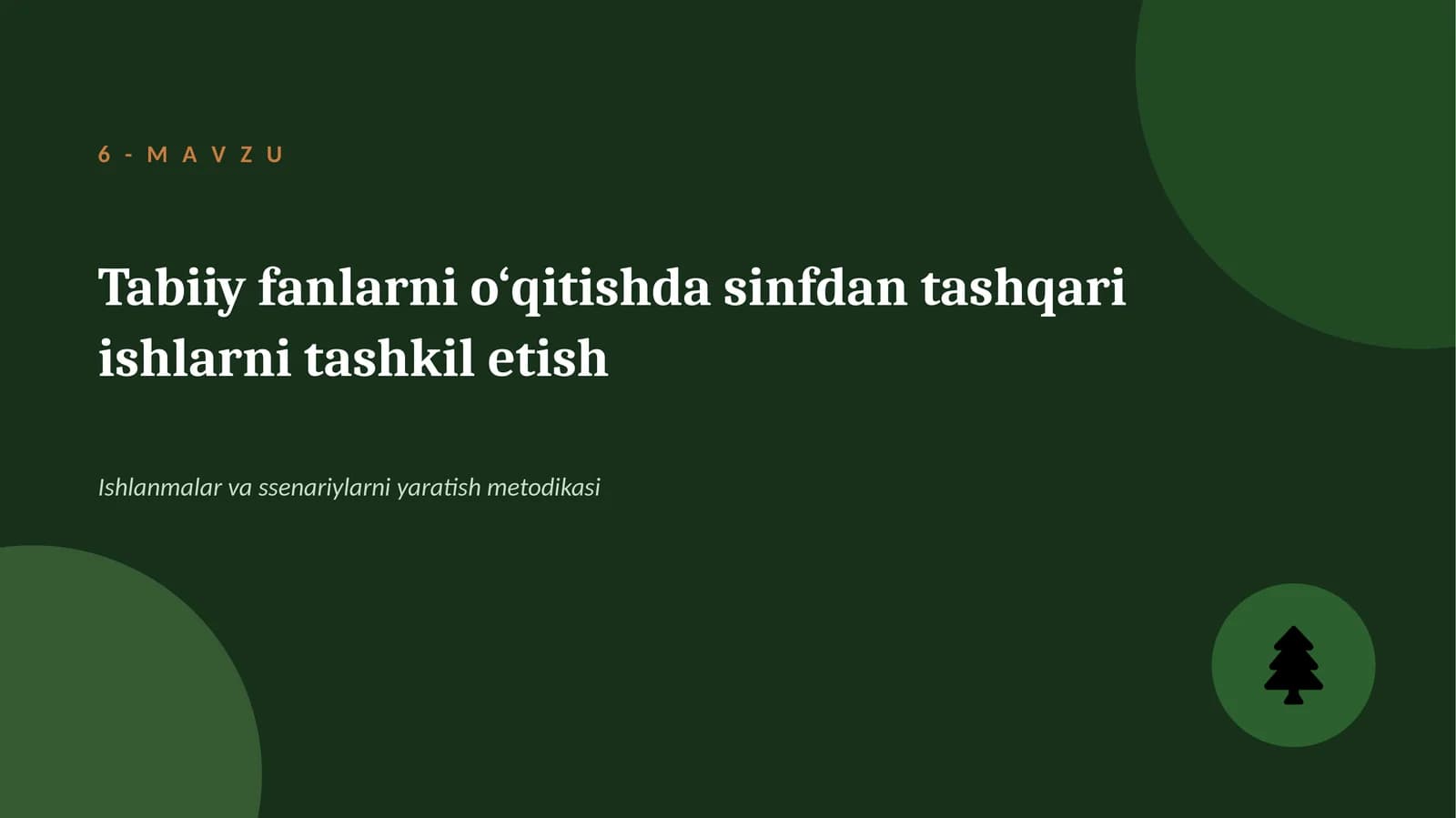 Mavzu: Tabiiy fanlarni o‘qitishda sinfdan tashqari ishlarni tashkil etish
