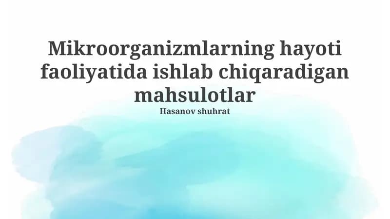 Mikroorganizmlar hayotiy faoliyati mahsulotlari