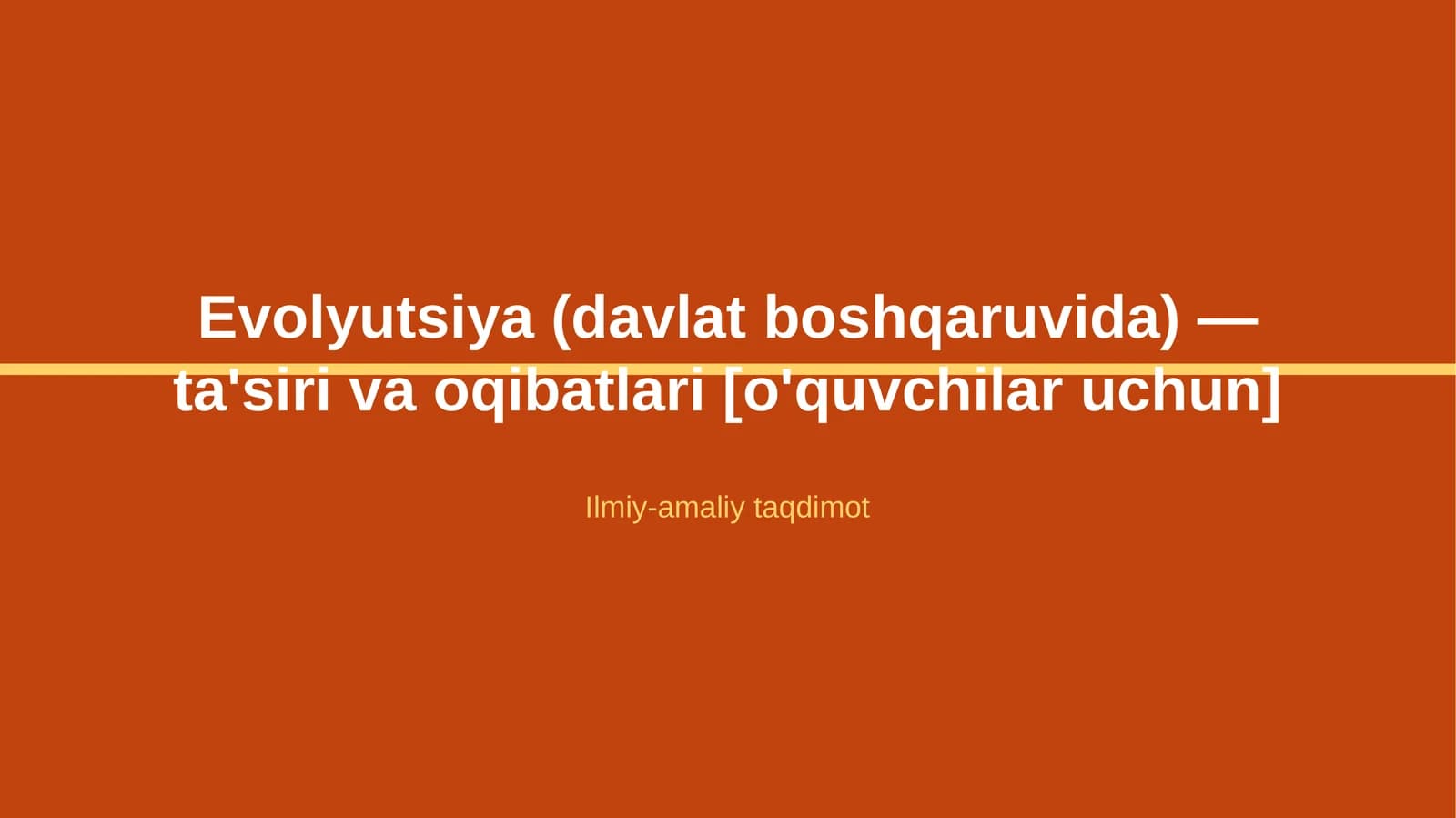 Evolyutsiya (davlat boshqaruvida) — ta'siri va oqibatlari [o'quvchilar uchun]