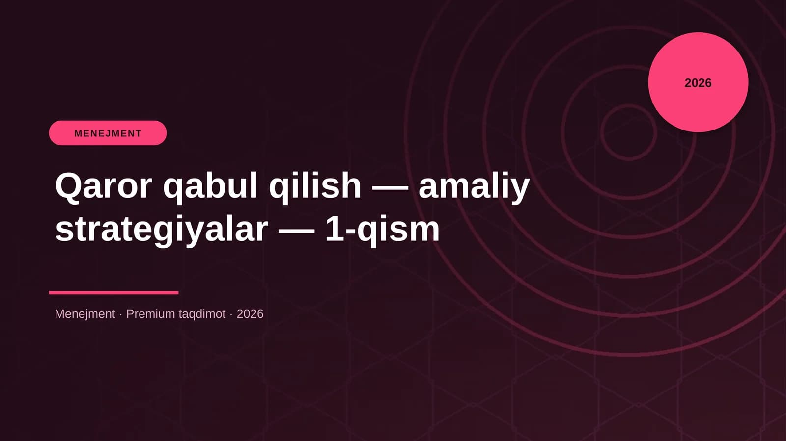 Qaror qabul qilish — amaliy strategiyalar — 1-qism