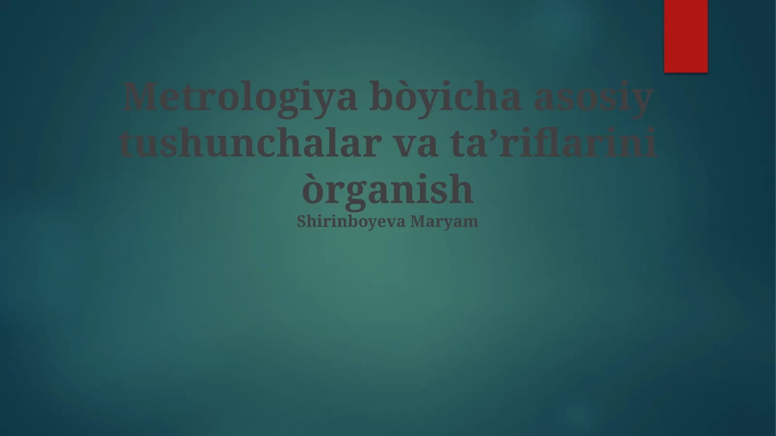 Metrologiya bòyicha asosiy tushunchalar va taʼriflarini òrganish