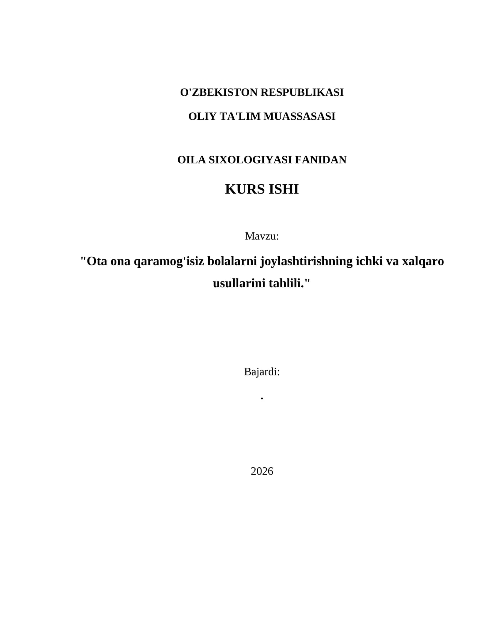 "Ota ona qaramog'isiz bolalarni joylashtirishning ichki va xalqaro usullarini tahlili."