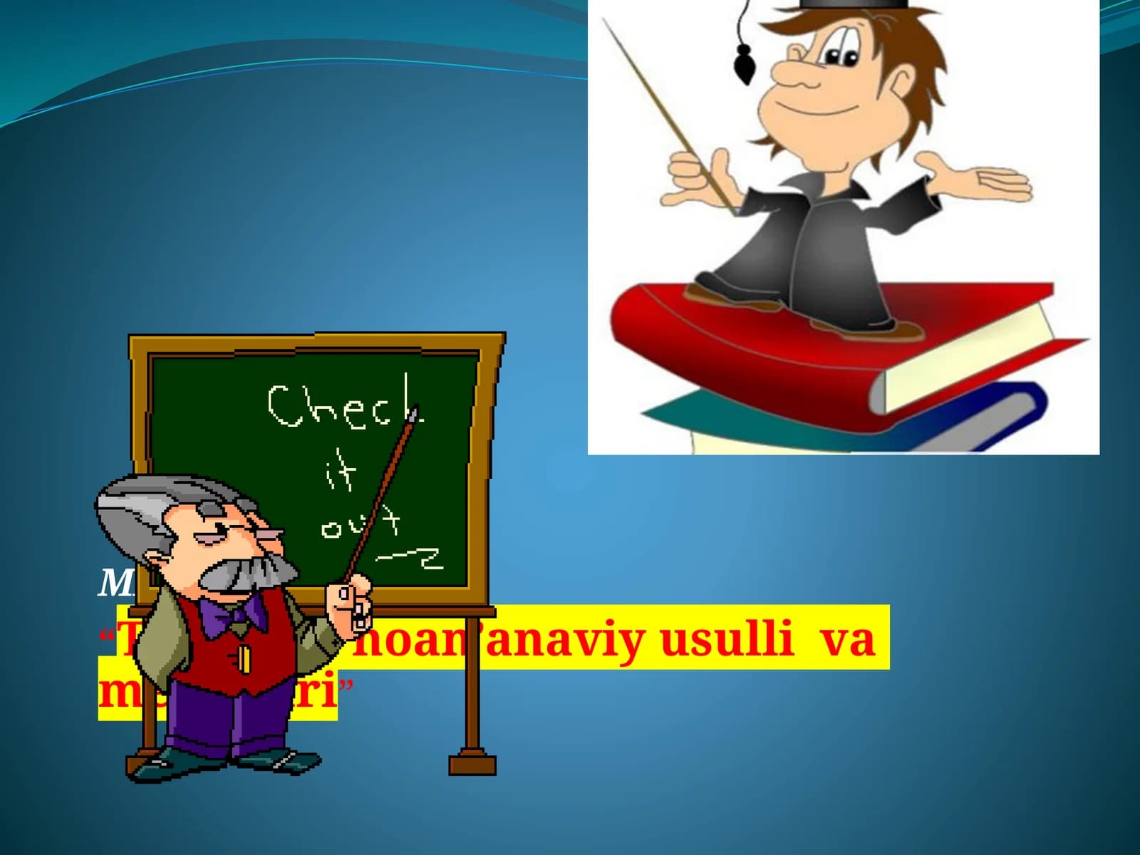 Ta’limda  noan’anaviy  usullar  va   metodlari