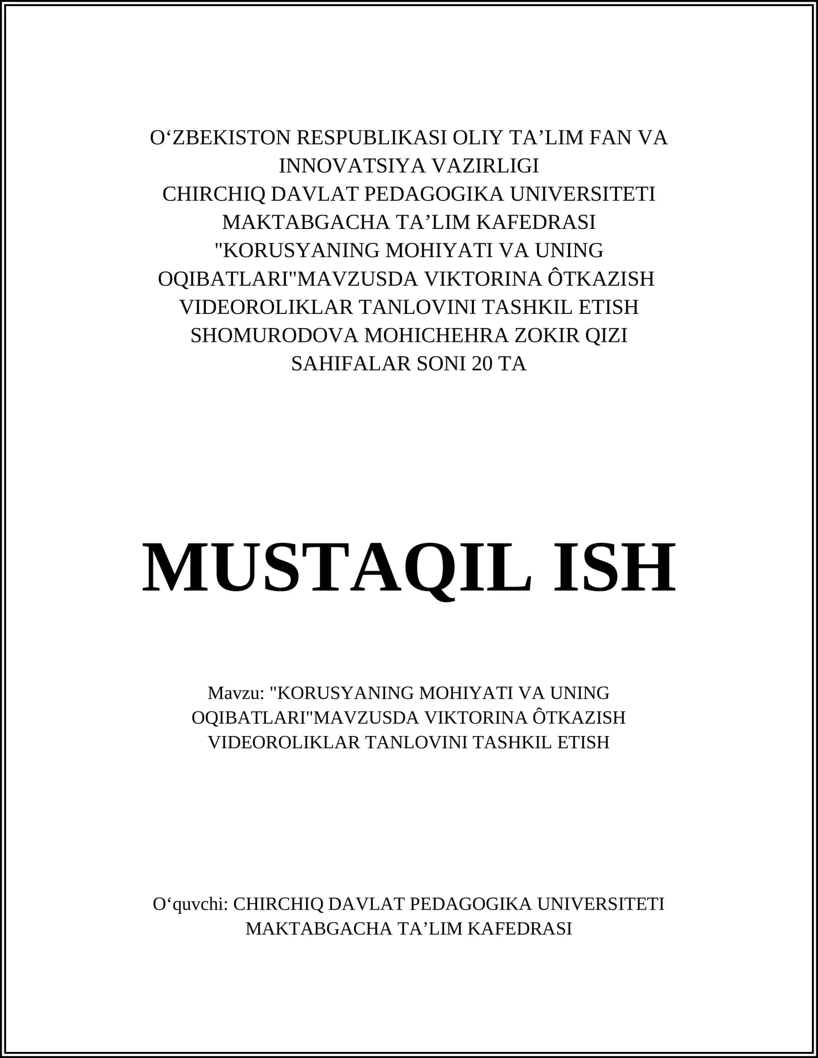 "KORUSYANING MOHIYATI VA UNING OQIBATLARI"MAVZUSDA VIKTORINA ÔTKAZISH VIDEOROLIKLAR TANLOVINI TASHKIL ETISH