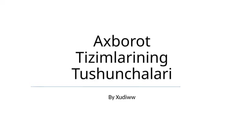 Axborot Tizimlarining Tushunchalari