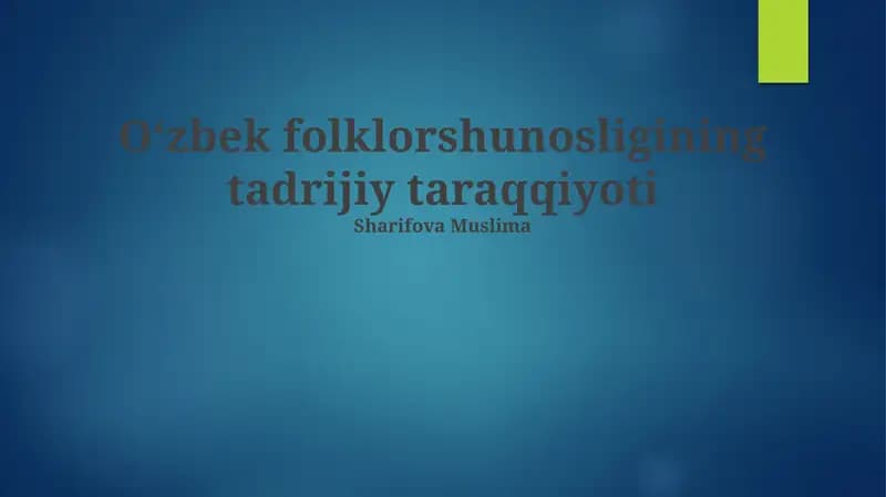 Oʻzbek folklorshunosligining tadrijiy taraqqiyoti